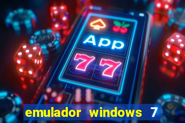 emulador windows 7 32 bits